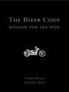 The Biker Code (eBook): Wisdom for the Ride